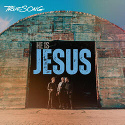 He Is Jesus
