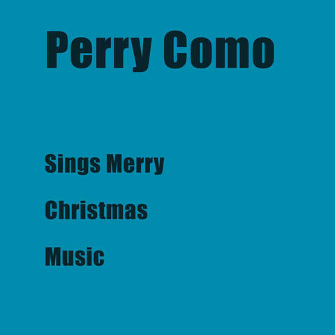 Perry Como Sings Merry Christmas Music