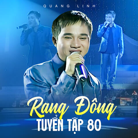 Rạng Đông Tuyển Tập 80