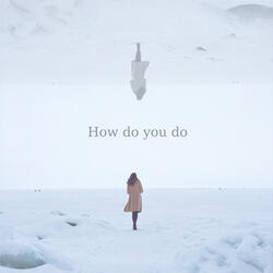 How do you do