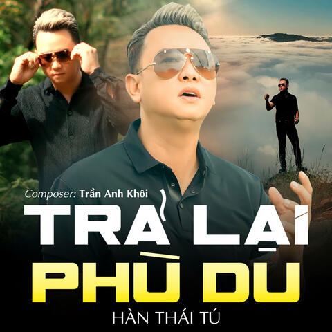 Trả Lại Phù Du
