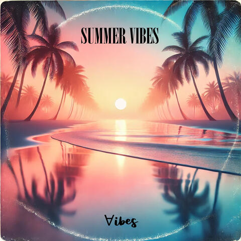 Summer Vibes