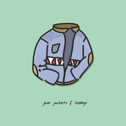 Jean Jackets & Feelings