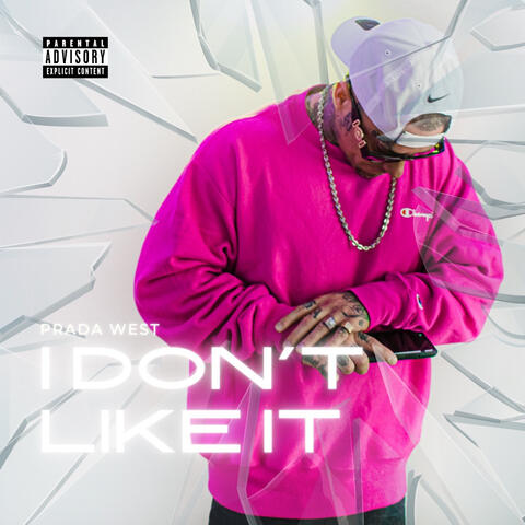 I Don’t Like It