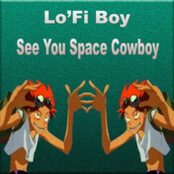 See You Space Cowboy