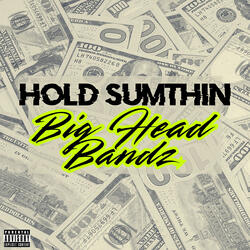 Hold Sumthin
