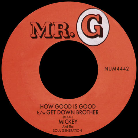 How Good Is Good b/w Get Down Brother