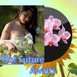 Our Future Awaits