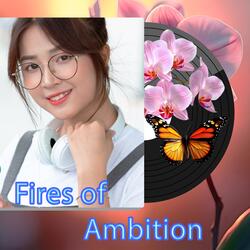 Fires of Ambition
