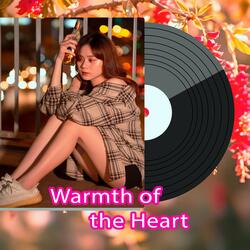 Warmth of the Heart