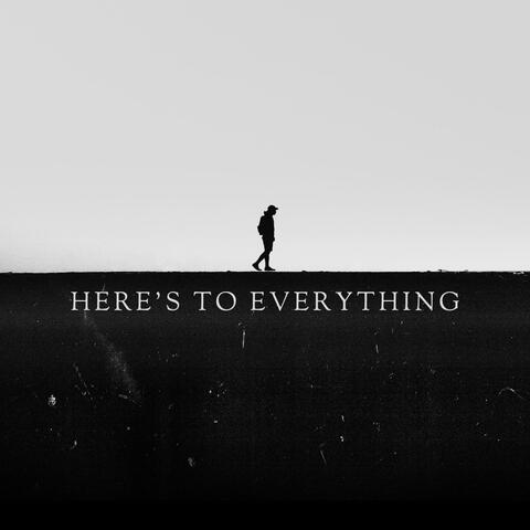 Here's to everything
