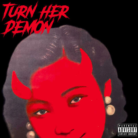 Turn Her Demon