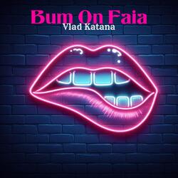 Bum On Faia