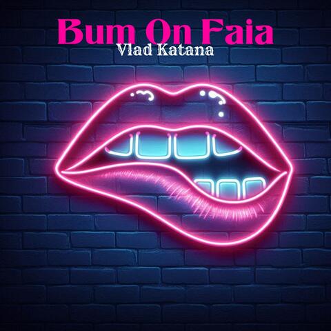 Bum On Faia