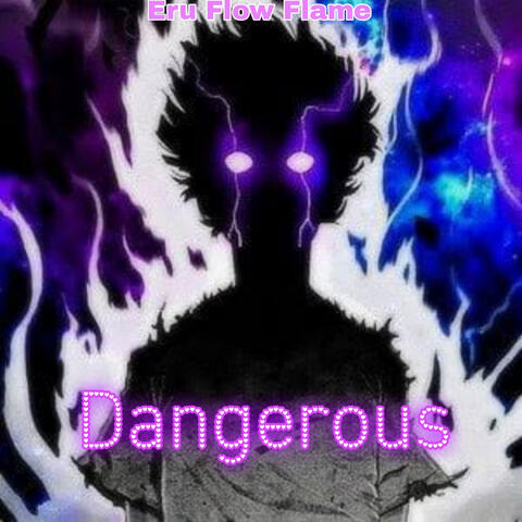 Dangerous
