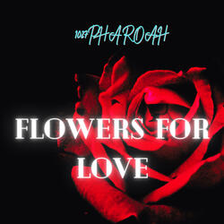 Flowers For Love