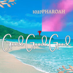 Good Good Good