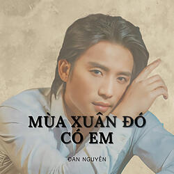 Mùa Xuân Đó Có Em