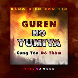 Cung Tên Đỏ Thẫm - Guren No Ymiya (Vietnamese Version)