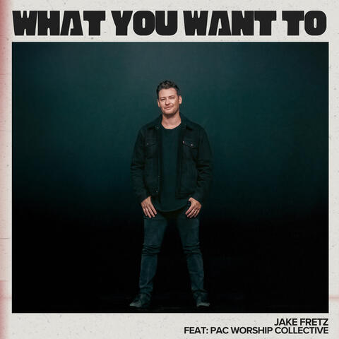 What You Want To