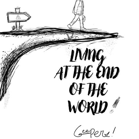 Living at the End of the World