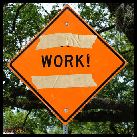 WORK!