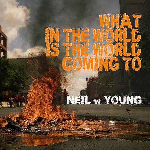 What In The World Is The World Coming To