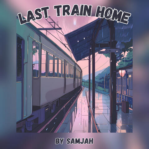 Last Train Home