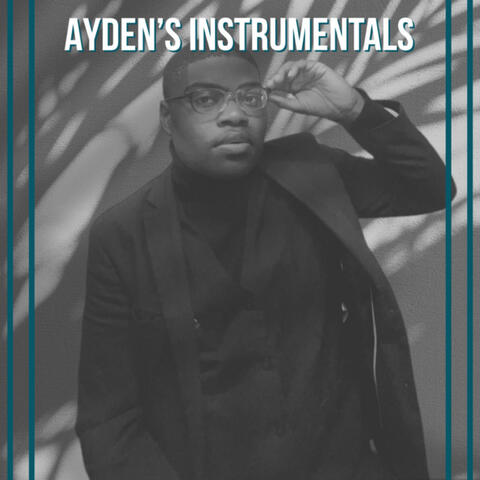 Ayden Blackmon’s Instrumentals