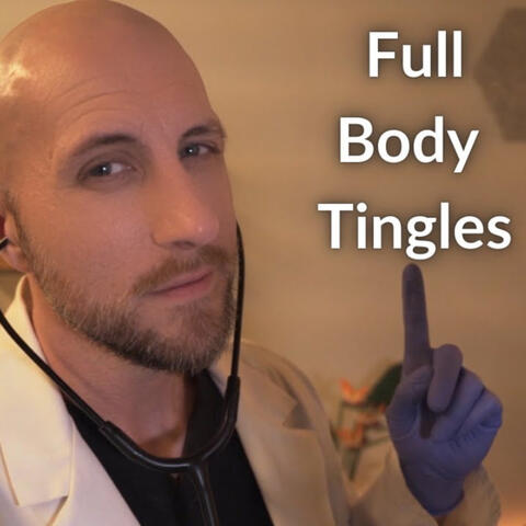 ASMR Full Body Exam For Maximum Full Body Tingles