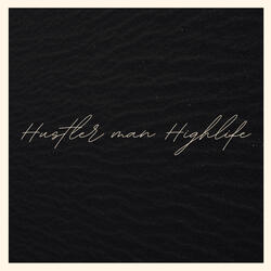 Hustler man Highlife