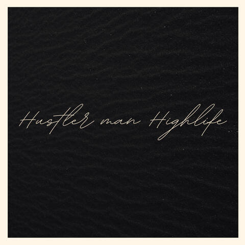 Hustler man Highlife