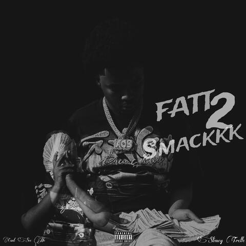 Fatt Smackkk 2