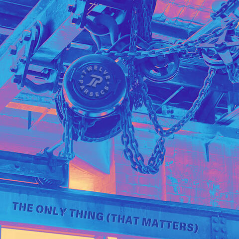 The Only Thing (That Matters)