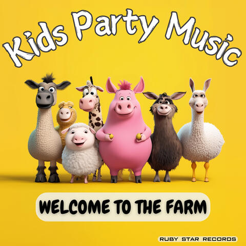 Welcome to the Farm (Kids Party Music)