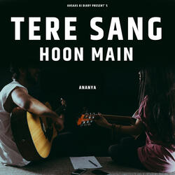 Tere Sang Hoon Mein