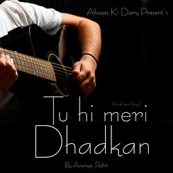 Tu Hi Meri Dhadkan