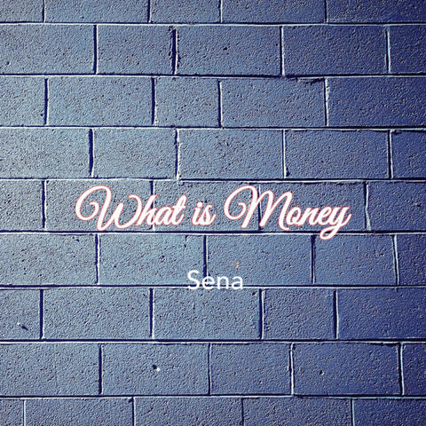 What Is Money