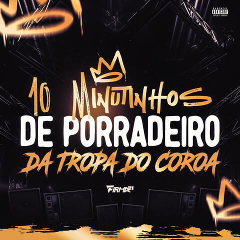 10 MINUTINHOS DE PORRADEIRO DA TROPA DO COROA