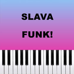 SLAVA FUNK!