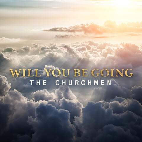 Will You Be Going