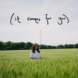 It Comes for You
