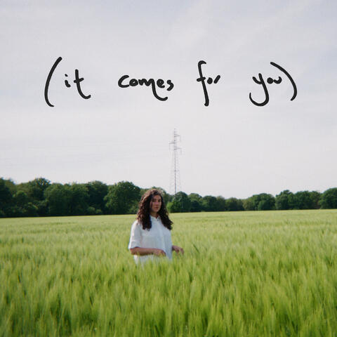 It Comes for You