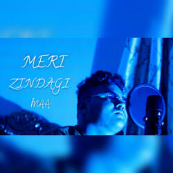 MERI ZINDAGI MAA