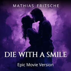 Die With A Smile (Epic Movie Version)