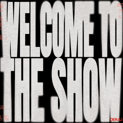 Welcome To The Show