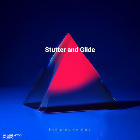 Stutter and Glide