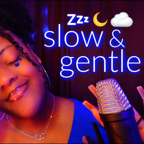 ASMR For Those Who Like It Slow & Gentle