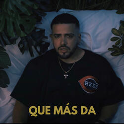 Que Mas Da