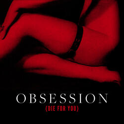 Obsession (Die For You)